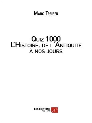 cover image of Quiz 1000 L'Histoire, de l'Antiquité à nos jours